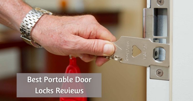 Best Portable Door Locks Reviews, Best Traveler Door Locks