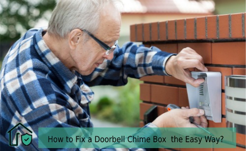 How To Fix A Doorbell Chime Box The Easy Way