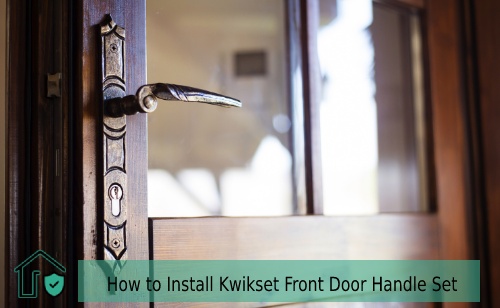 Why Installing Kwikset Front Door Set that Keyed on Both Sides ?