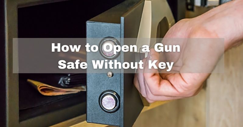 How To Open A Gun Safe Without Key
