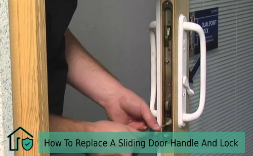 How To Replace A Sliding Glass Door Handle And Lock