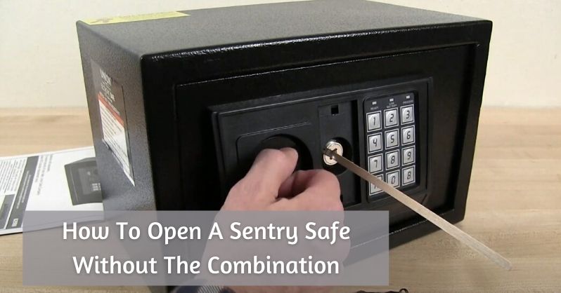 How To Open A Sentry Safe Without The Combination 