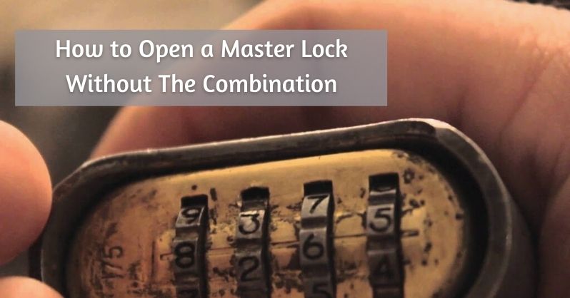 How To Open A Master Lock Without The Combination